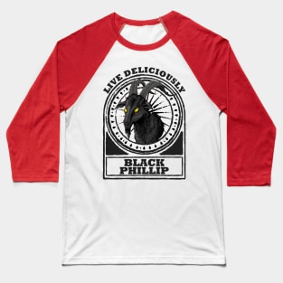 Black Phillip - Live Deliciously Baseball T-Shirt